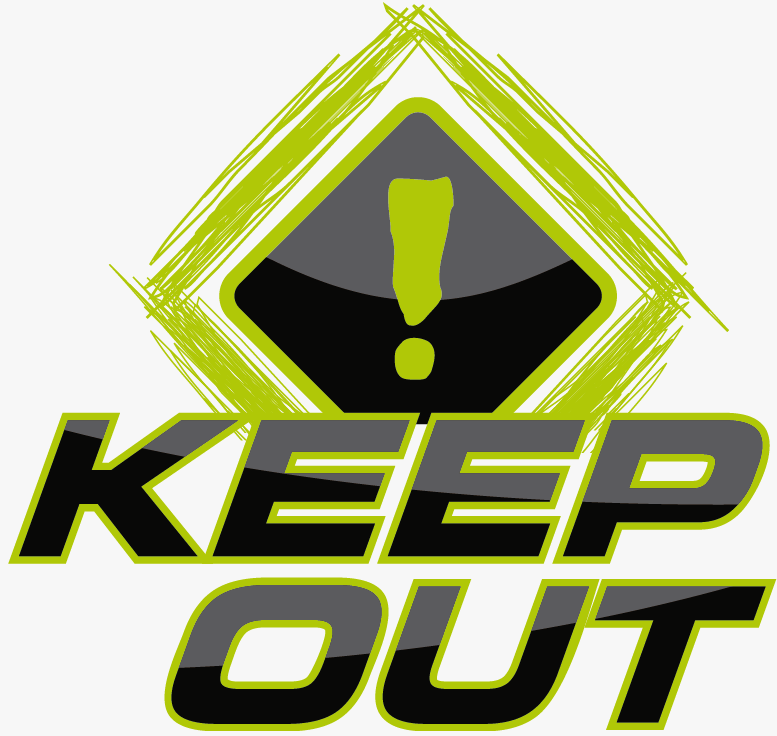 KEEP OUT